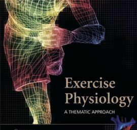 Exercise Physiology … A Thematic Approach