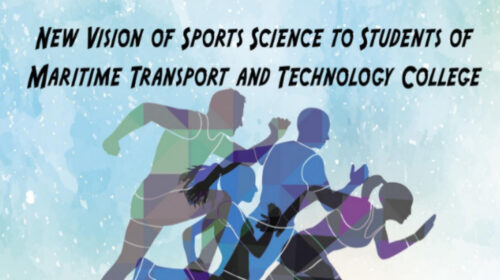 Why I Wrote A New Vision of Sports Science for Students of Maritime Transport and Technology College